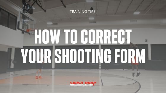 Basketball Training Tips: How to Correct Your Shooting Form