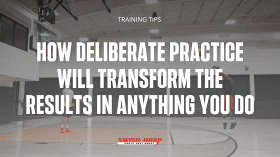How Deliberate Practice Will Transform the Results In Anything That You Do